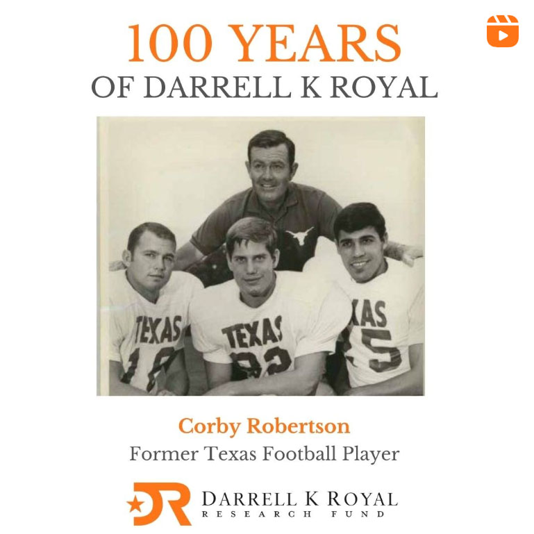 Tribute to Coach Royal by Corby Robertson, Former Texas Football Player