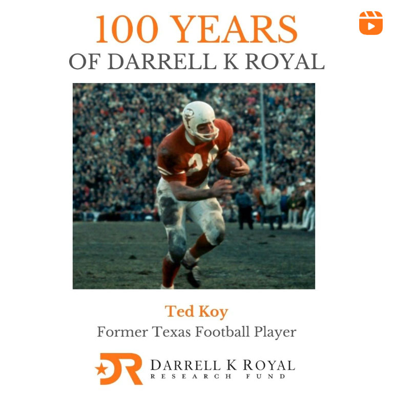 Tribute to Coach Royal by Ted Koy, Former Texas Football Player